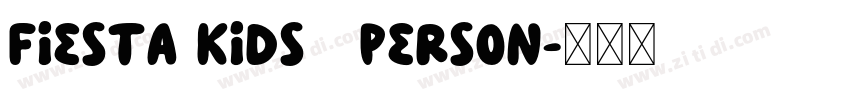 Fiesta Kids   Person字体转换